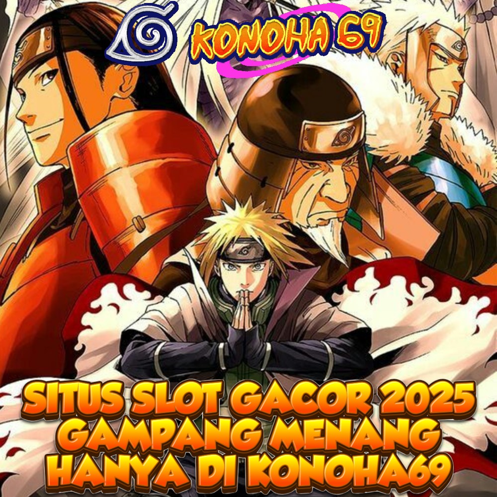 KONOHA69 - SITUS GACOR KONOHA69 GAME MUDAH MENANG TERPECAYA ANTI KALAH